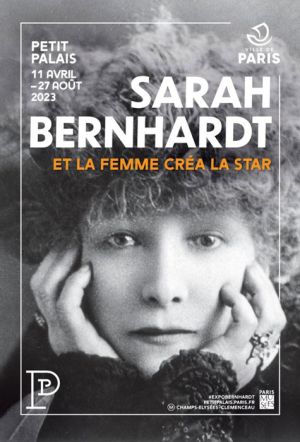 Sarah Bernhardt femme star, au Petit-Palais